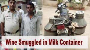 नई दिल्ली- दूध के कंटेनर में शराब की तस्करी का भांडा फोड़