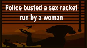 रायपुर- महिला चलाती थी sex racket, पहले वाट्सएप पर फोटो, फिगर, साइज़ भेजती, फिर लड़की